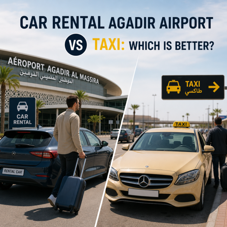 Comparison of car rental and taxi options for travelers at Agadir Airport
