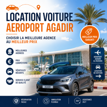 Location voiture aeroport Agadir : choisir la meilleure agence au meilleur prix