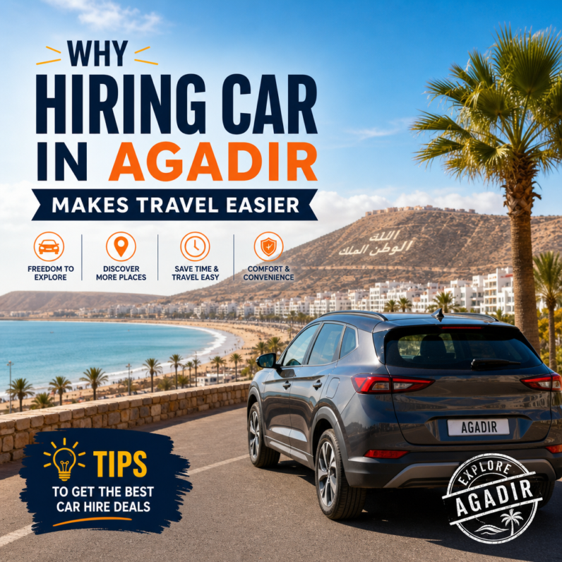 Rental car in Agadir makes travel easier, offering comfort, convenience, and freedom to explore more places